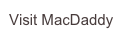 Visit MacDaddy